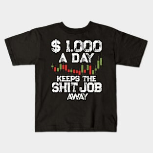 Quit Day Job Day Trader Motivation Stock Forex Trading Kids T-Shirt